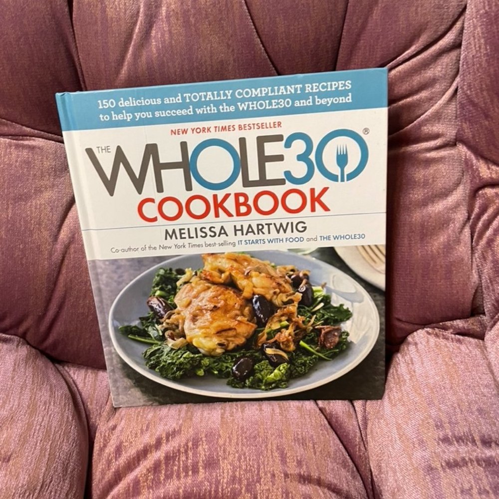 The Whole30 Cookbook: A Whole30 Cookbook by Melissa Hartwig - Hardcover